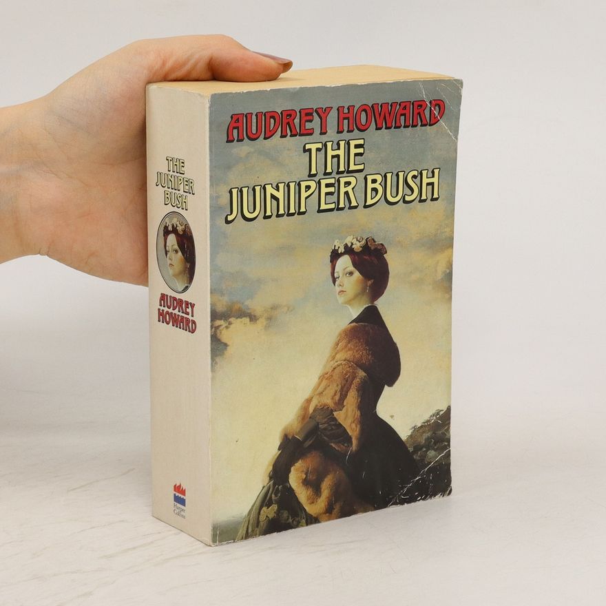 Audrey Howard The Juniper Bush
