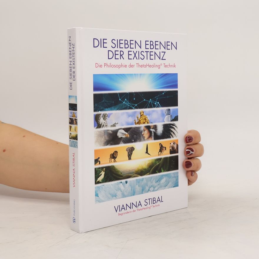 Vianna Stibal Die sieben Ebenen der Existenz