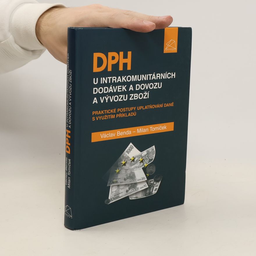 Milan Tomíček DPH u intrakomunitárních dodávek a dovozu a vývozu zboží