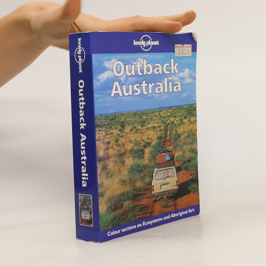 Denis O’Byrne Lonely Planet: Outback Australia