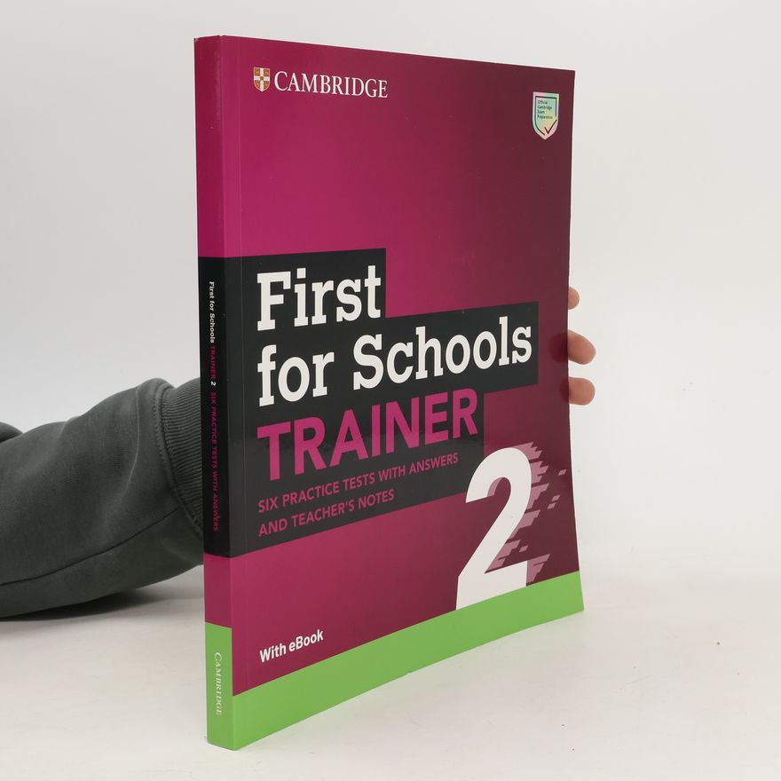 Autorenkollektiv First for Schools Trainer 2. Six Practice Tests with Answers and Teacher's Notes with Resources Download with eBook