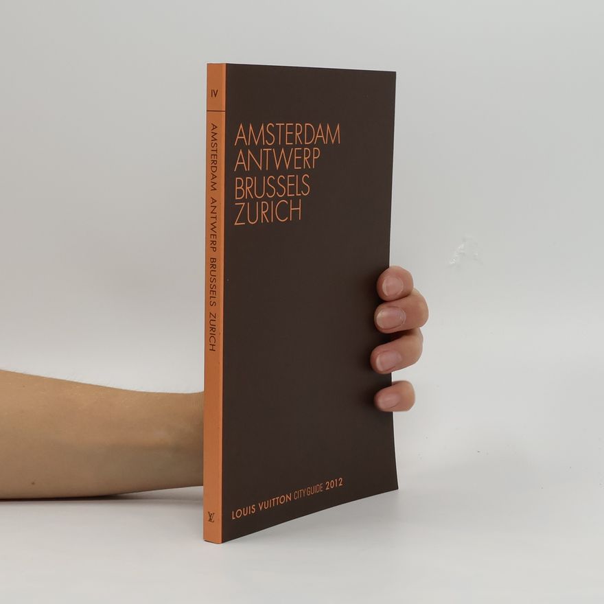 Kolektiv autorů Amsterdam, Antwerp, Brussels, Zurich