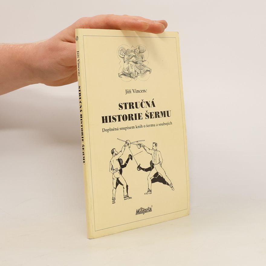 Jiří Vincenc Stručná historie šermu