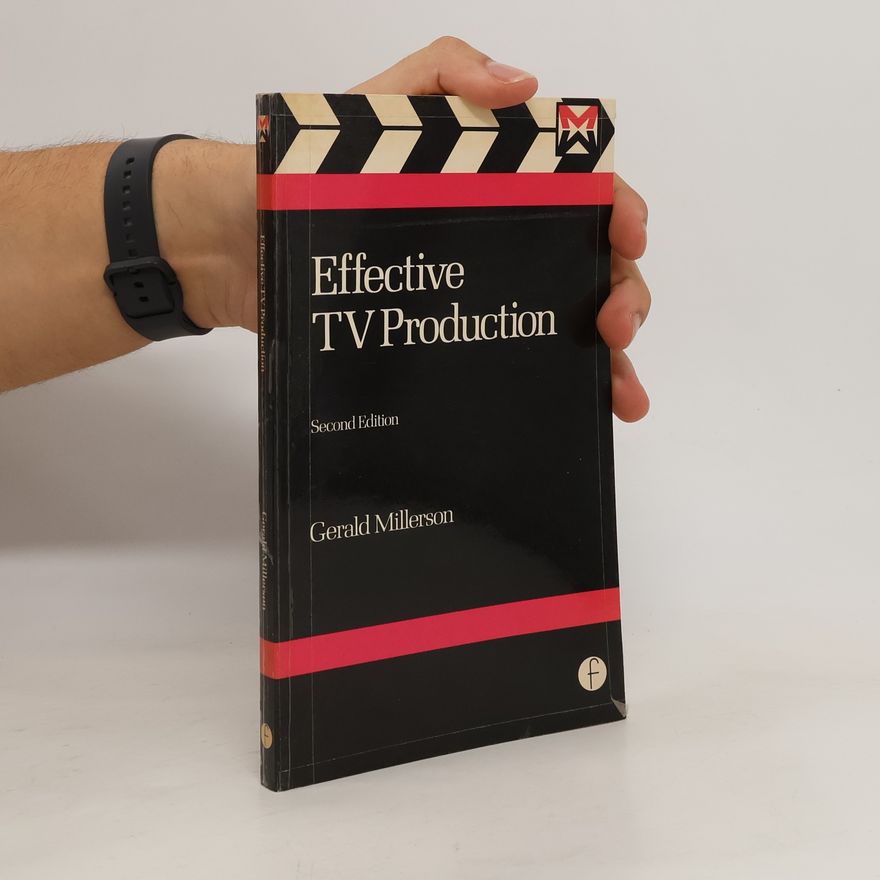 Gerald Millerson Effective TV Production