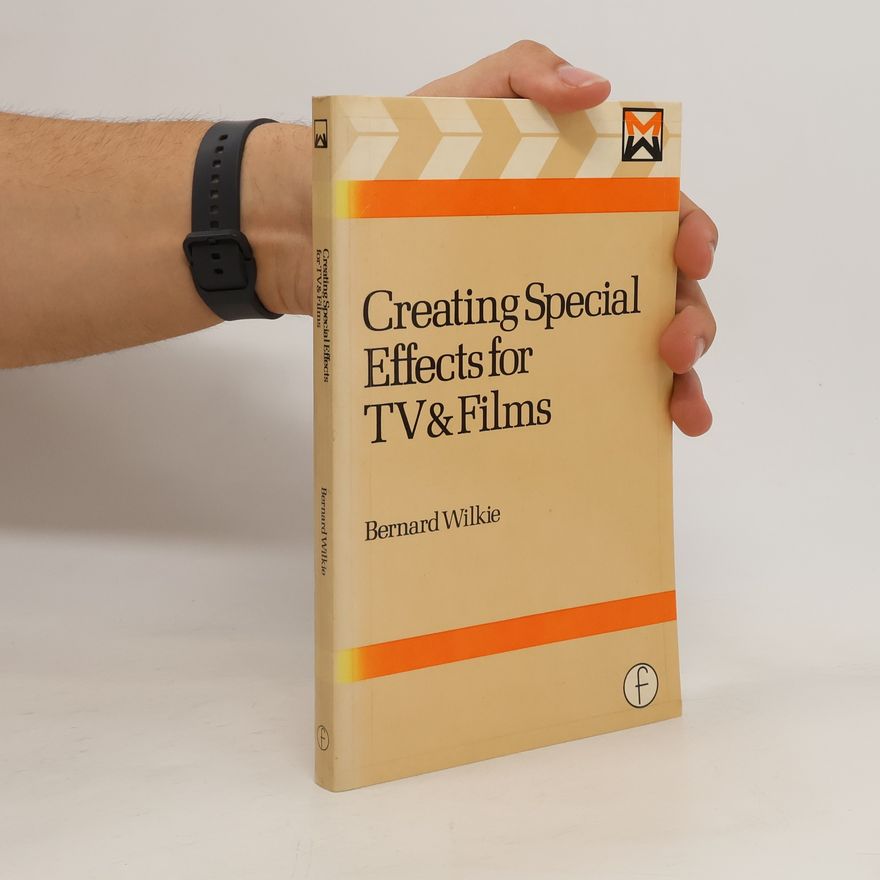 Bernard Wilkie Creating special effects for TV & films