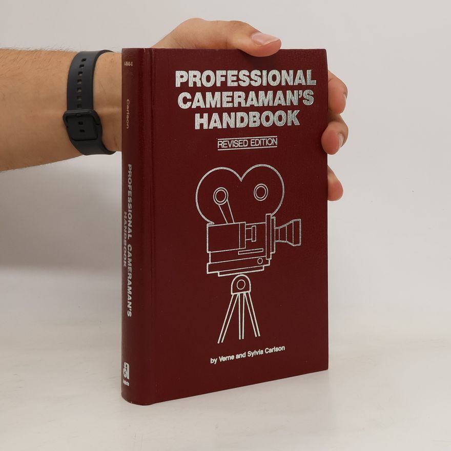 Verne Carlson Professional cameraman's handbook