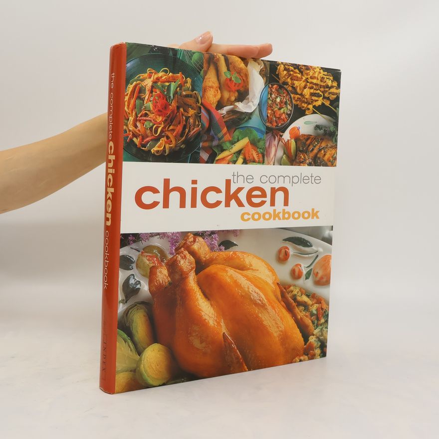 Kolektiv autorů The Complete Chicken Cookbook