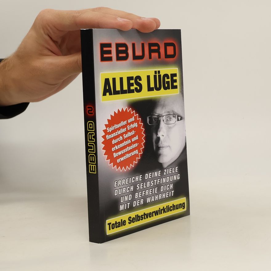 Eburd Alles Lüge Totale Selbstverwirklichung