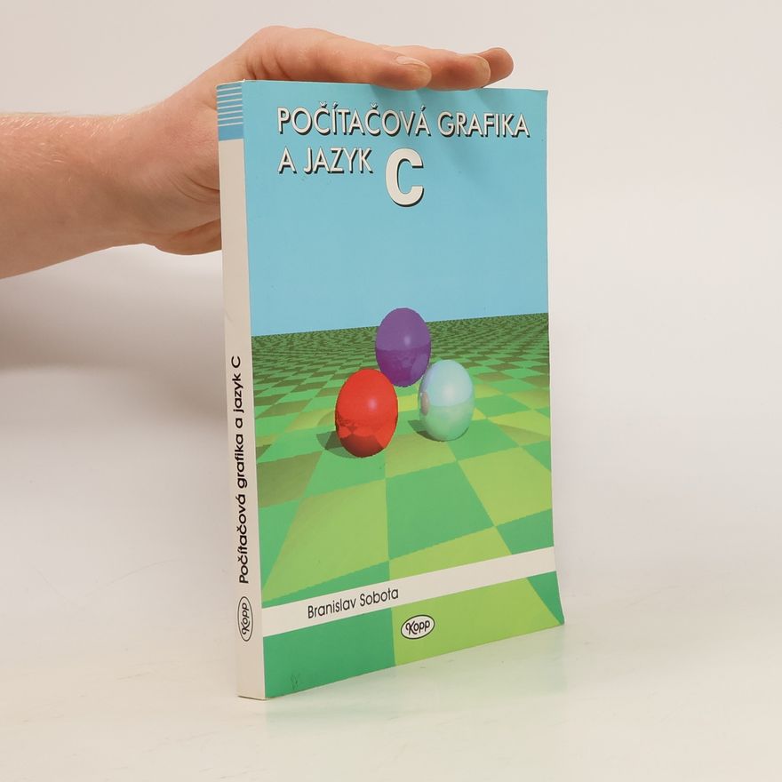 Branislav Sobota Počítačová grafika a jazyk C