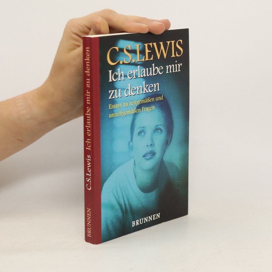 C. S. Lewis Ich erlaube mir zu denken