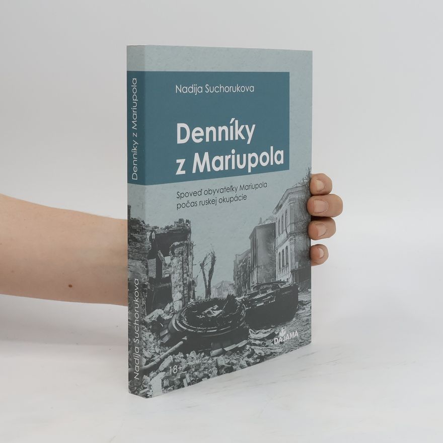 Nadija Suchorukova Denníky z Mariupola