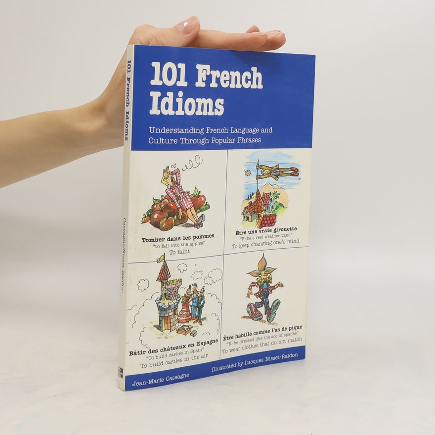 Jean-Marie Cassagne 101 French Idioms