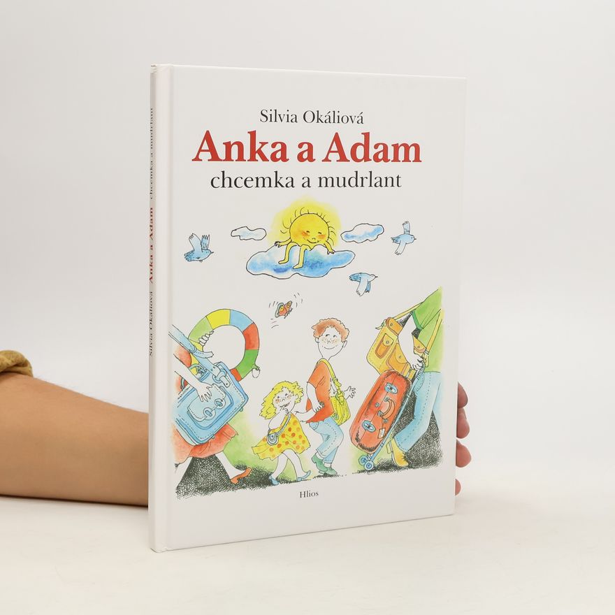 Silvia Okáliová Anka a Adam chcemka a mudrlant
