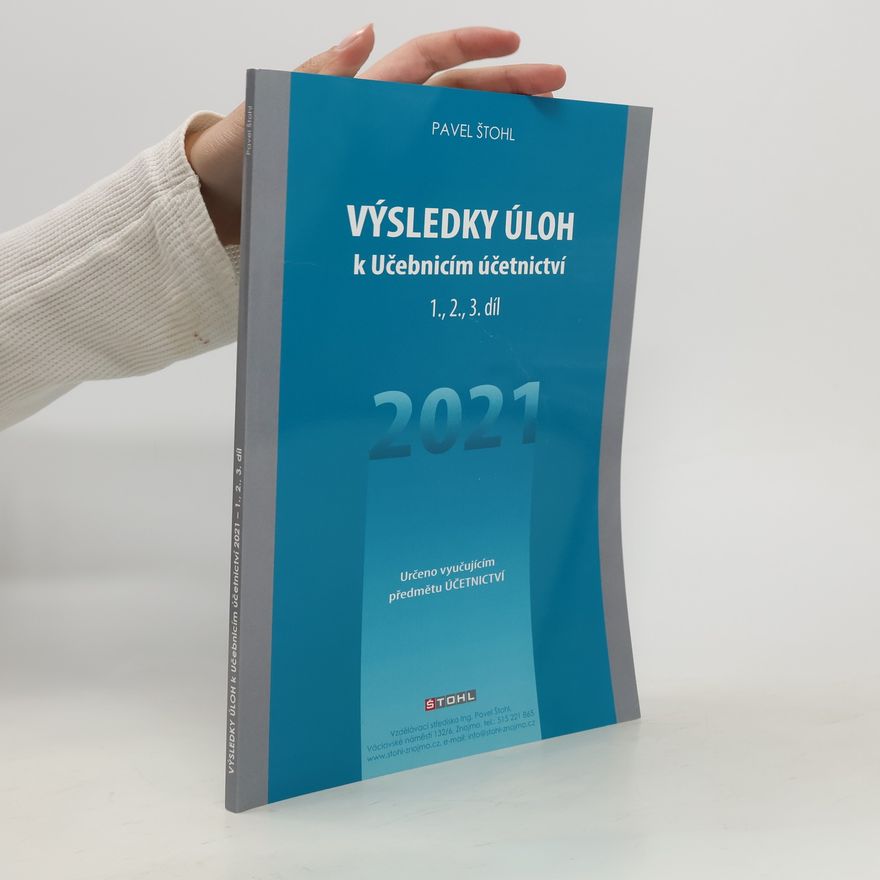 Pavel Štohl Výsledky úloh k Učebnicím účetnictví 1., 2., 3. díl