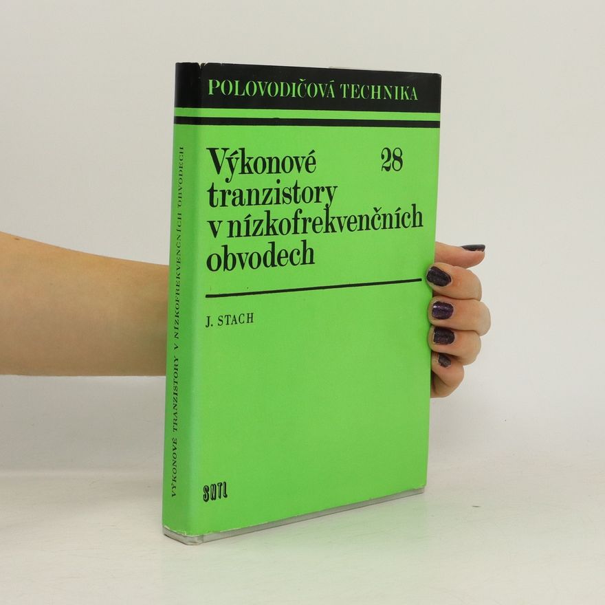 Jan Stach Výkonové tranzistory v nízkofrekvenčních obvodech