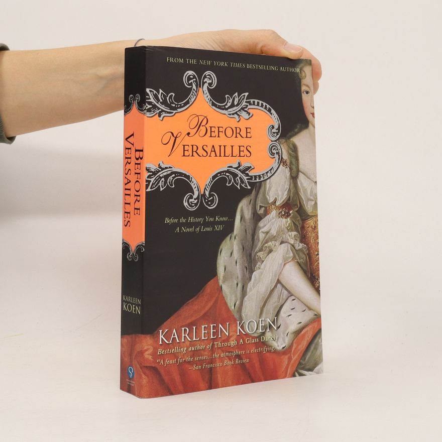 Karleen Koen Before Versailles