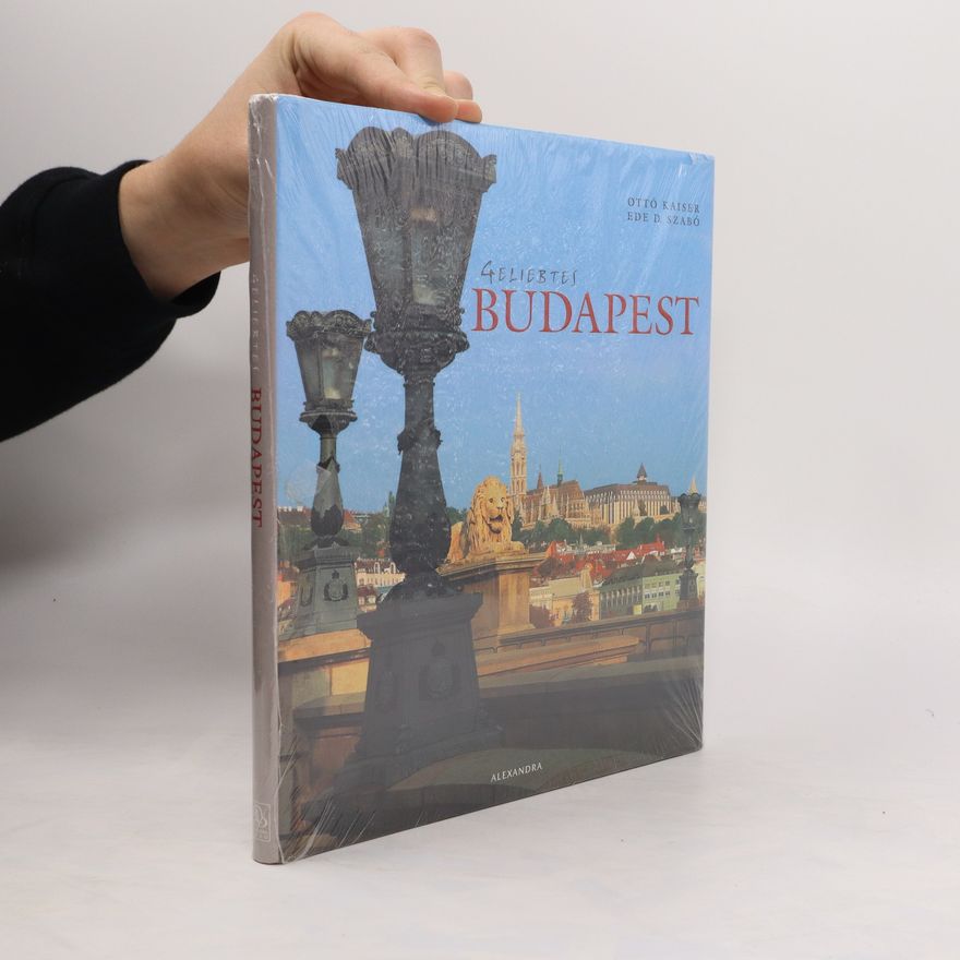 Otto Kaiser Geliebtes Budapest