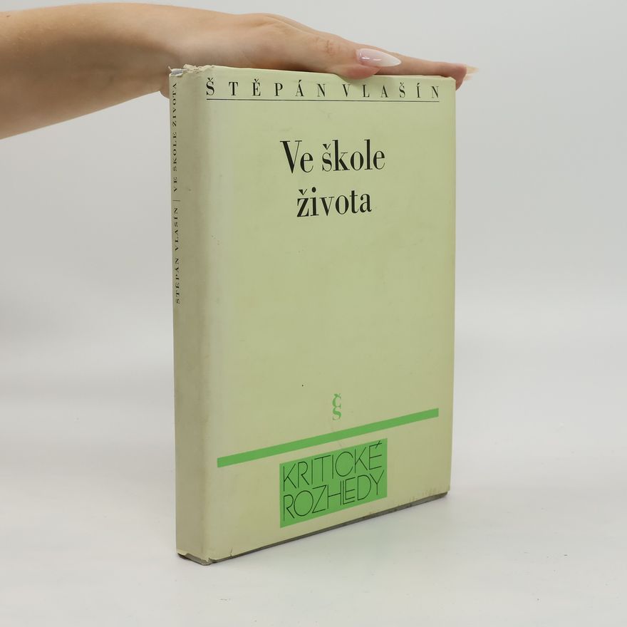 Štěpán Vlašín Ve škole života : o české próze sedmdesátých let