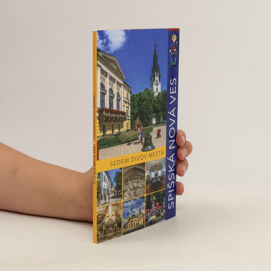 Kolektív autorov Spišská Nová Ves. Sedem divov mesta
