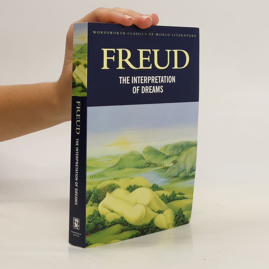 Sigmund Freud The Interpretation of Dreams