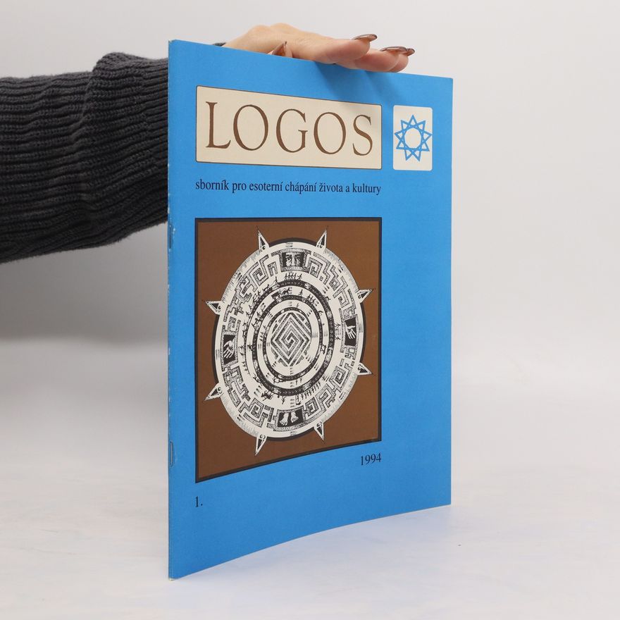 Kolektiv autorů Logos. Sborník pro esoterní chápání života a kultury. č.1/1994