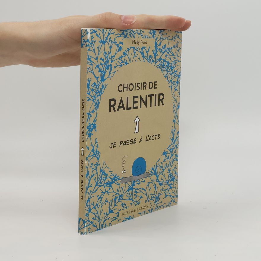 Nelly Pons Choisir de ralentir