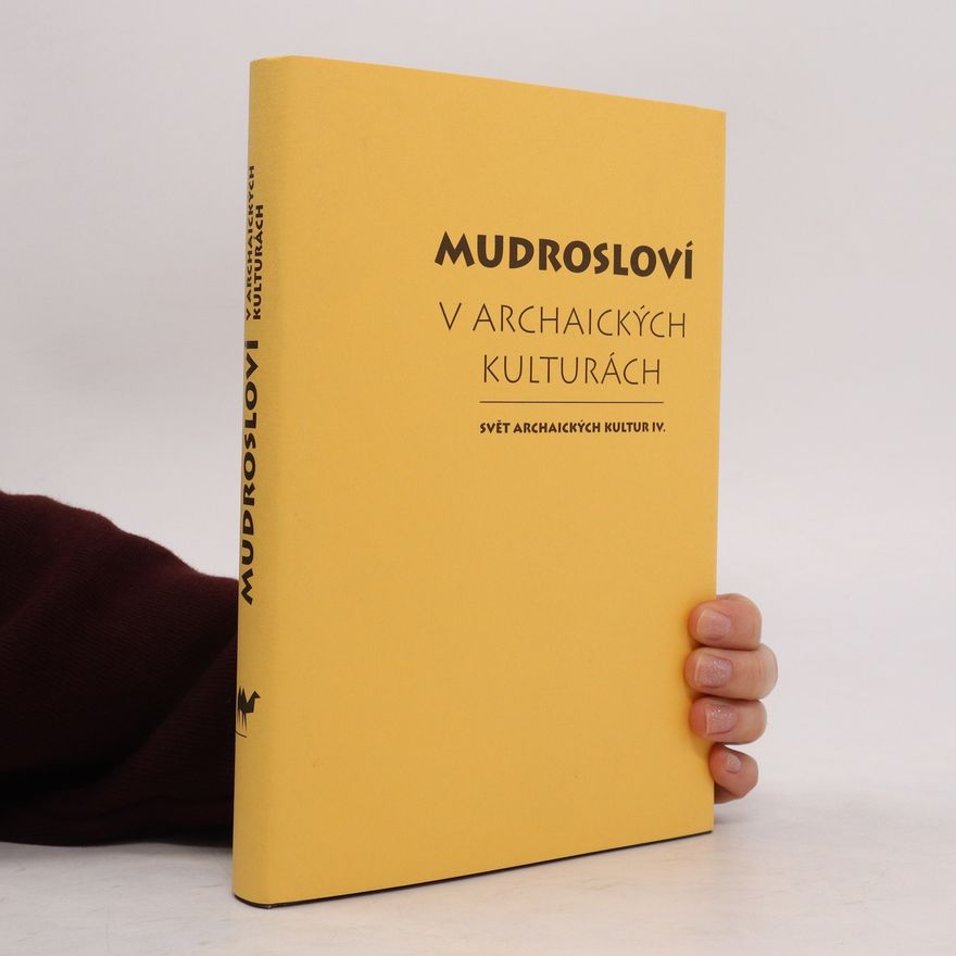 Tomáš Vítek Mudrosloví v archaických kulturách