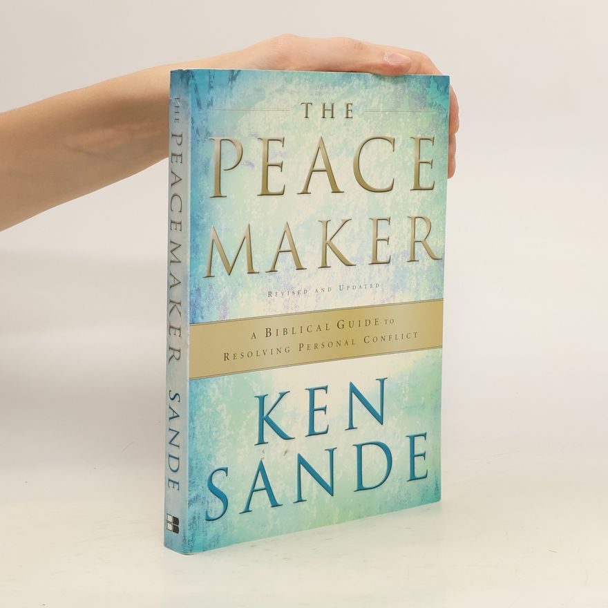 Ken Sande The Peacemaker