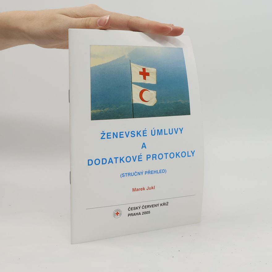 Marek Jukl Ženevské úmluvy a dodatkové protokoly