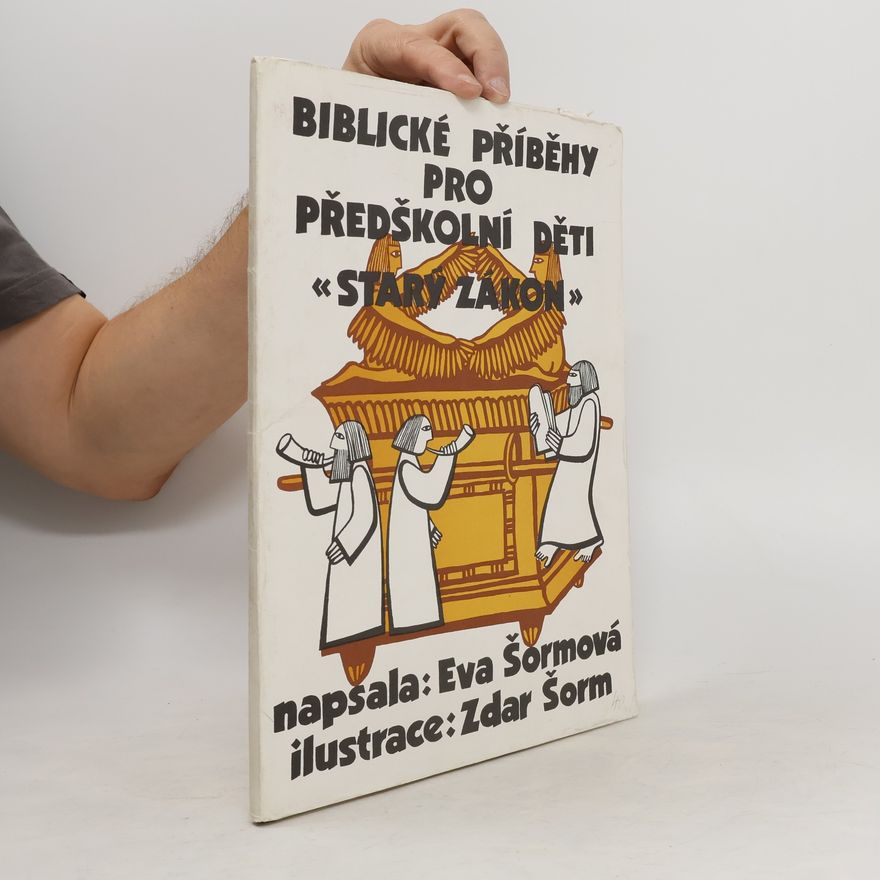Zdar Šorm Biblické příběhy pro předškolní děti. Starý zákon