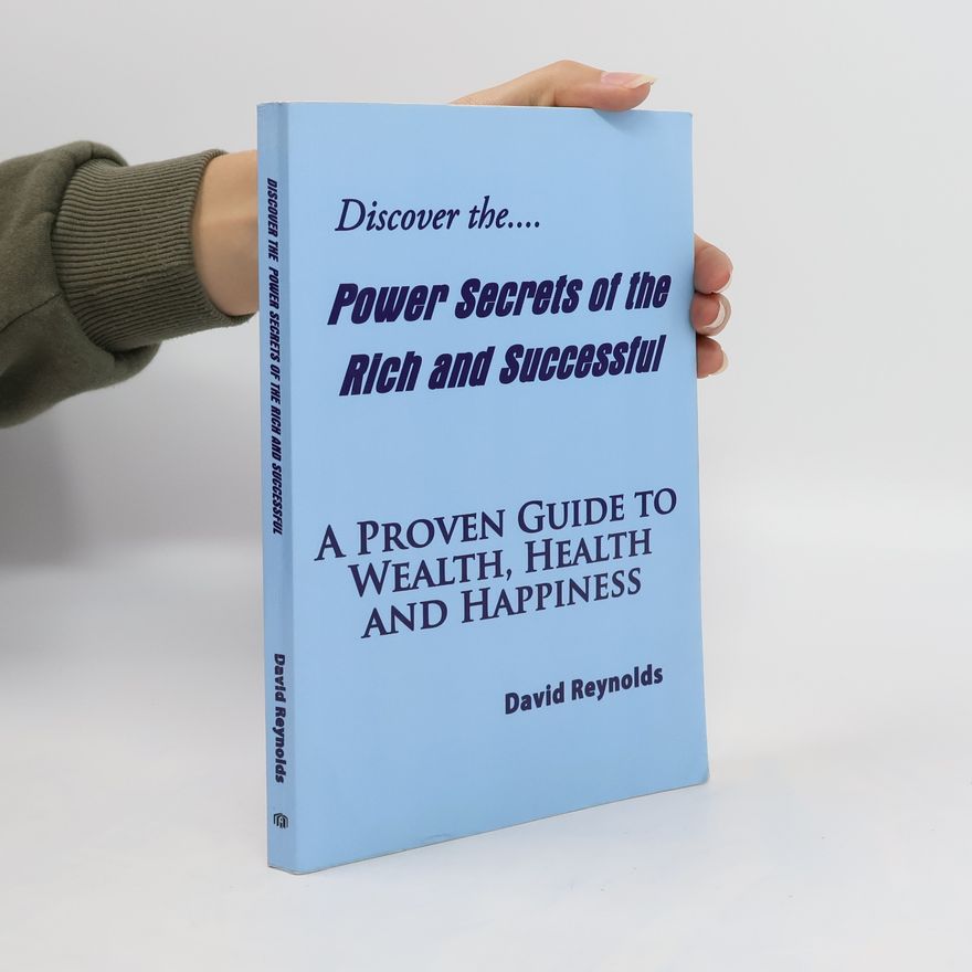 David Reynolds Discover the Power Secrets of the Rich and Successful