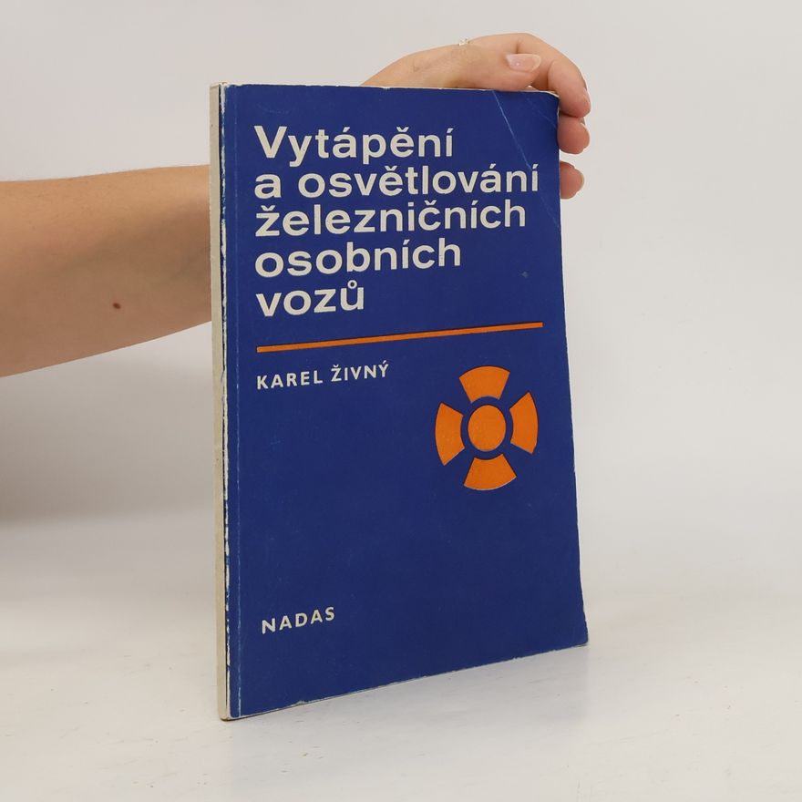 Karel Živný  Vytápění a osvětlování železničních osobních vozů