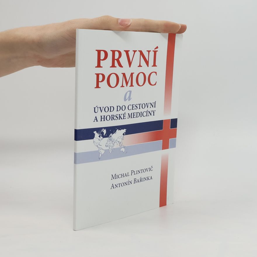 Michal Plintovič První pomoc a úvod do cestovní a horské medicíny