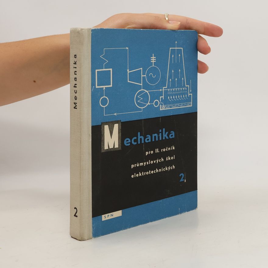 Jaroslav Tvrzský Mechanika pro II. ročník průmyslových škol elektrotechnických II.díl