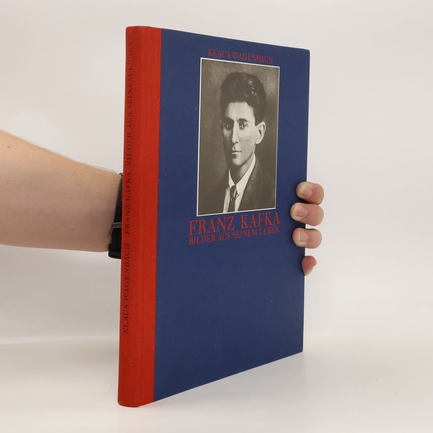 Klaus Wagenbach Franz Kafka. Bilder aus seinem Leben