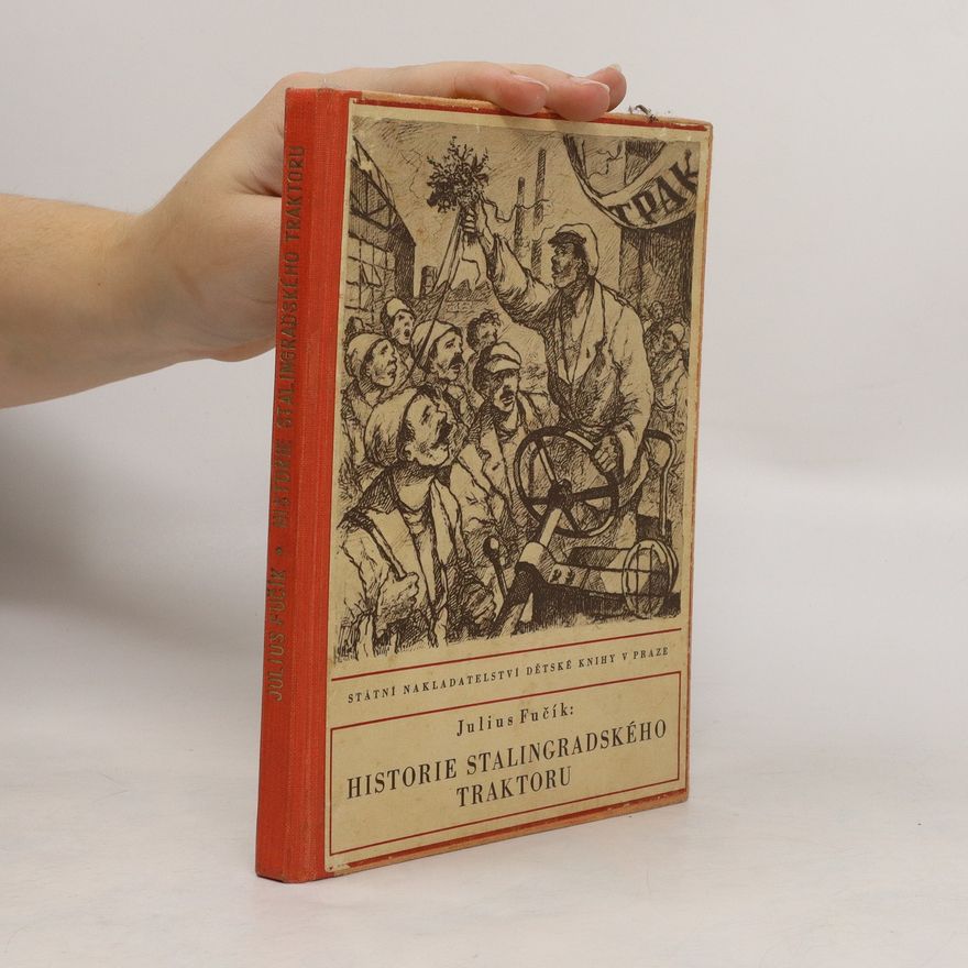Julius Fučík Historie stalingradského traktoru