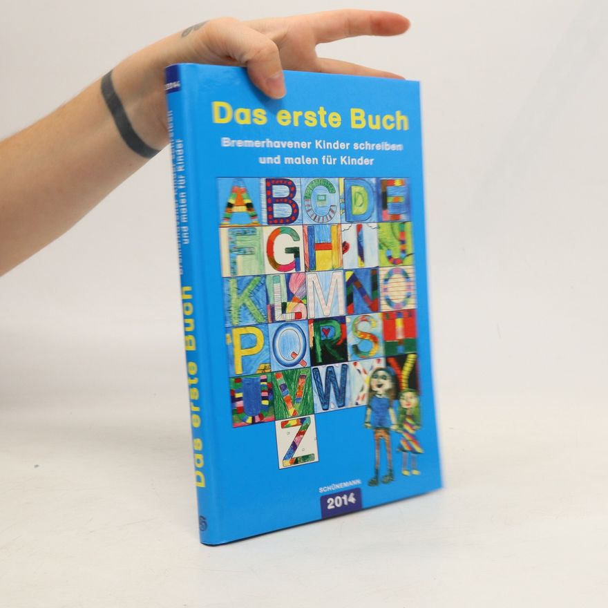 Auteurscollectief Das erste Buch: Bremerhavener Kinder schreiben und malen für Kinder