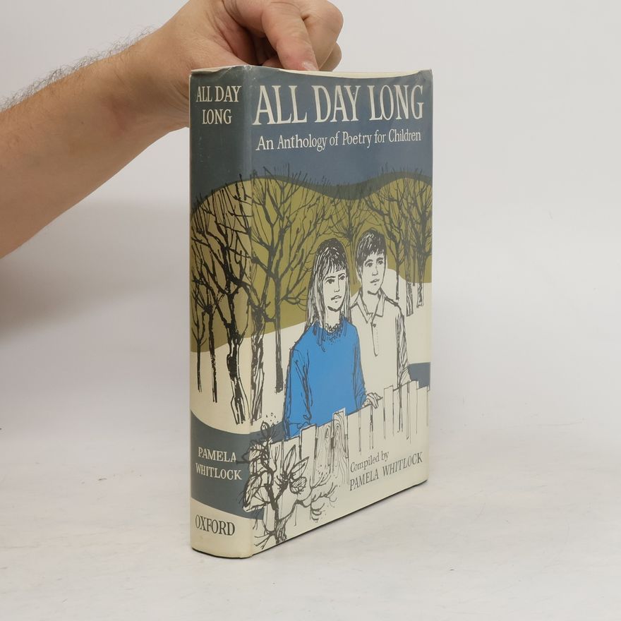 Pamela Whitlock All Day Long. An Anthology of Poetry for Children.
