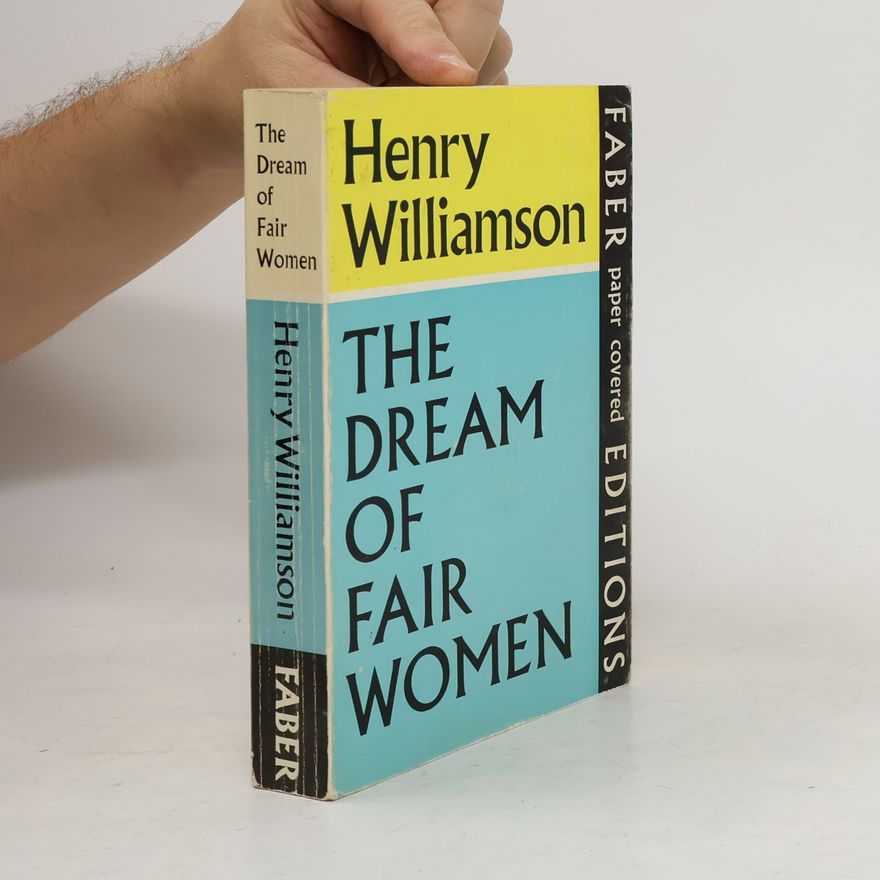 Henry Williamson The Dream of Fair Women