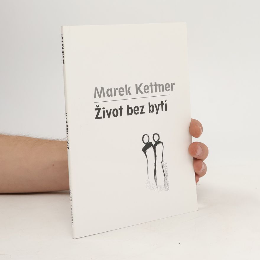 Marek Kettner Život bez bytí