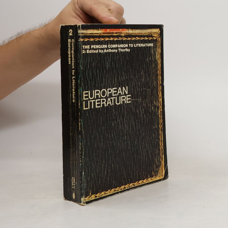 Anthony Thorlby The Penguin companion to literature. 2, European