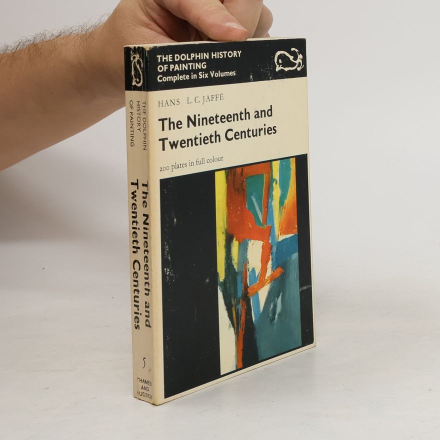 Hans Jaffé The Nineteenth and Twentieth Centuries / 200 Plates in Full Colour