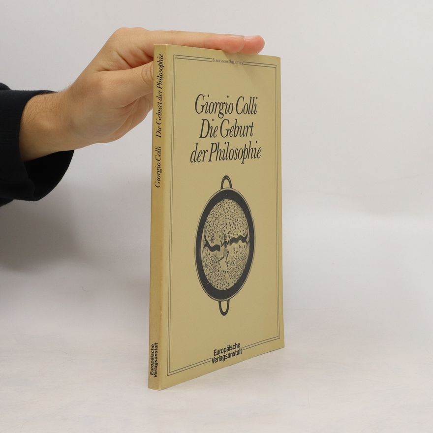 Giorgio Colli Die Geburt der Philosophie
