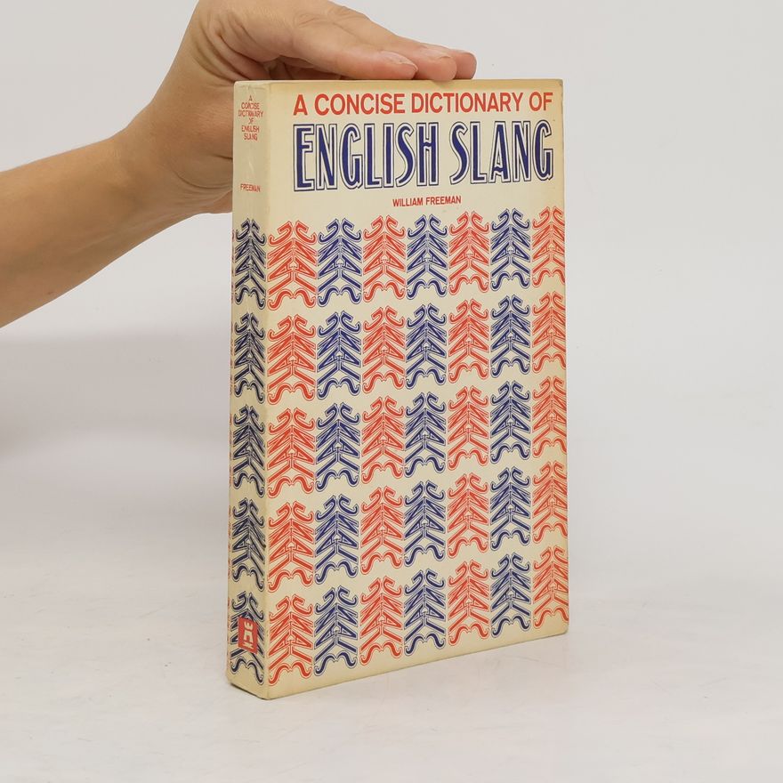 William Freeman A Concise Dictionary of English Slang