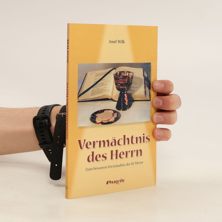 Josef Wilk Vermächtnis des Herrn