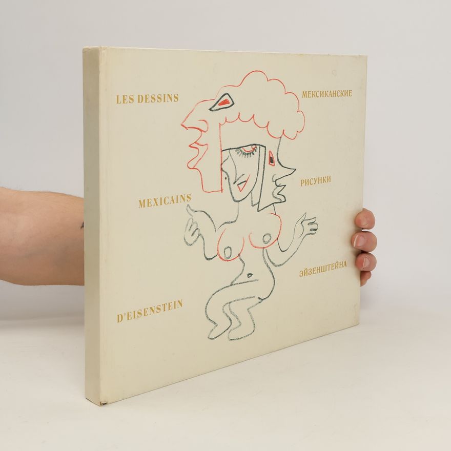 Auteurscollectief Мексиканские рисунки Эйзенштейна. Meksikanskiye risunki Eyzenshteyna. Mexican Drawings by Eisenstein