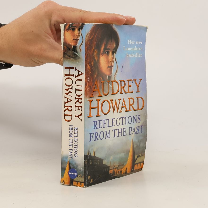 Audrey Howard Reflections from the Past