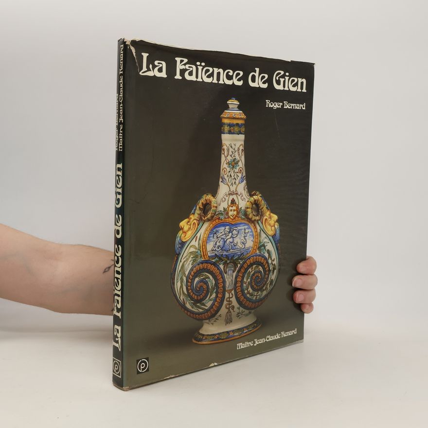 Bernard Roger La faïence de Gien