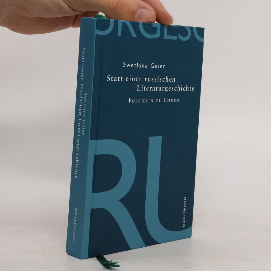 Swetlana Geier Statt einer russischen Literaturgeschichte