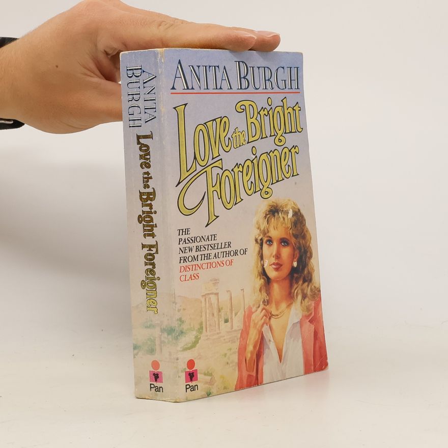 Anita Burgh Love the Bright Foreigner